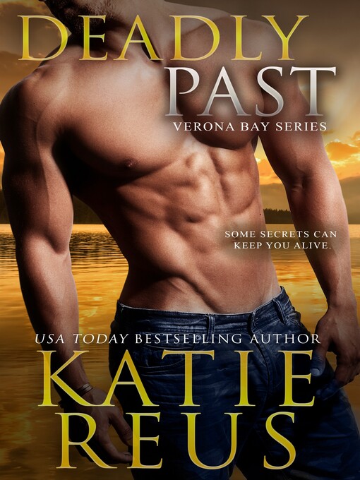 Title details for Deadly Past by Katie Reus - Available